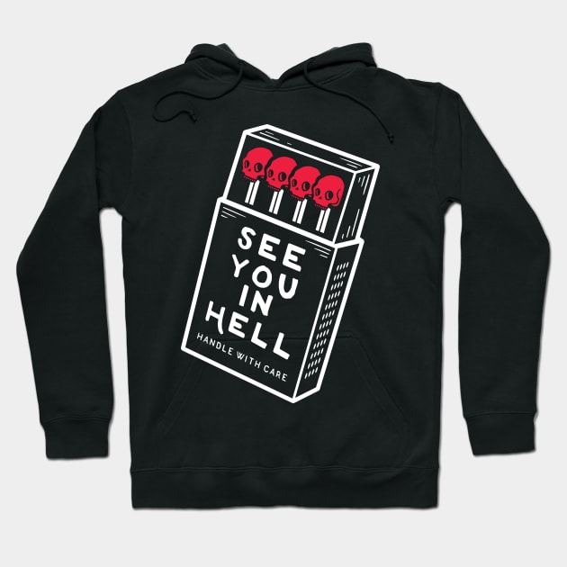 SEE YOU IN HELL T-SHIRT Hoodie by wytchlab